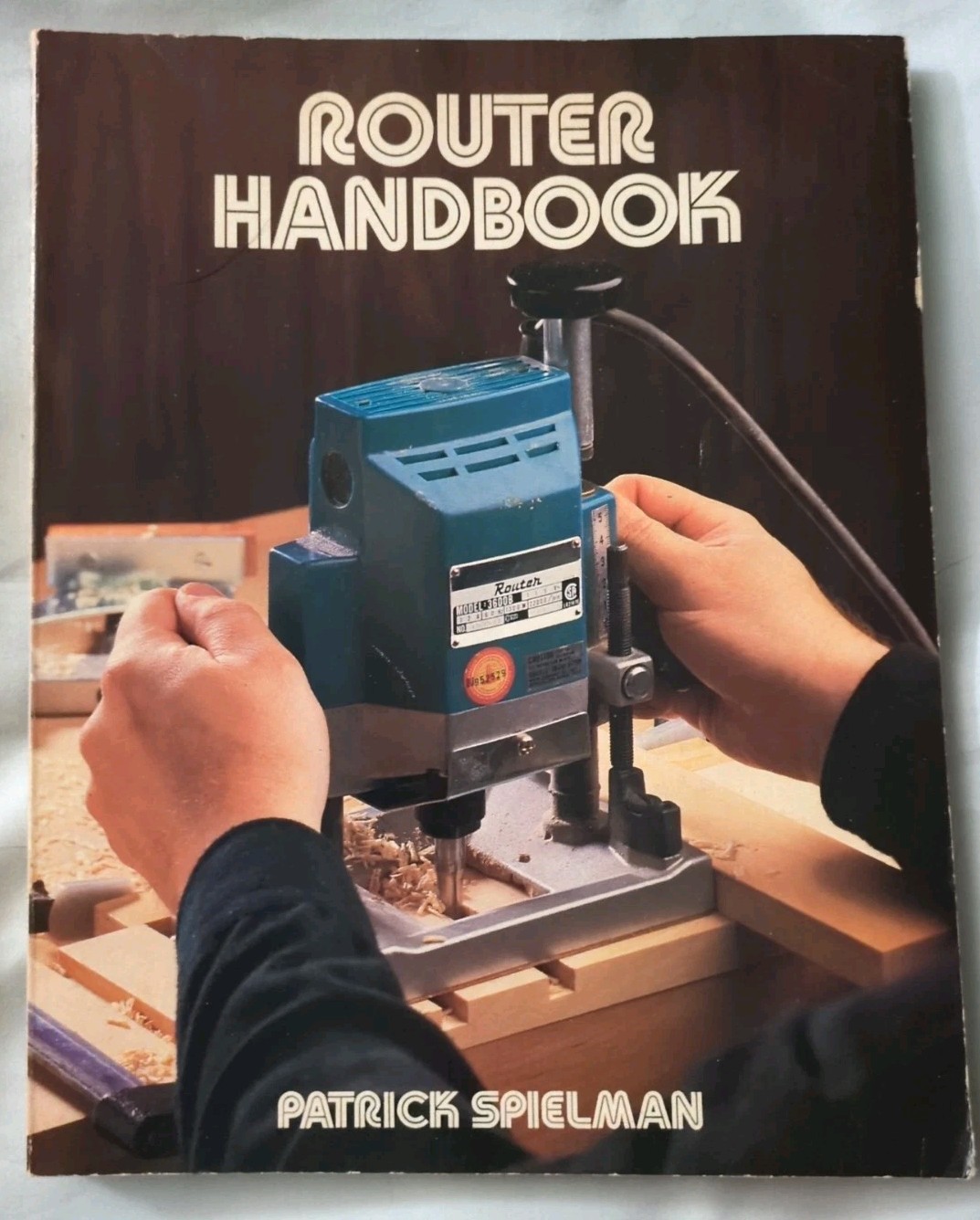 Router Handbook by Patrick Spielman SC Book Woodworking