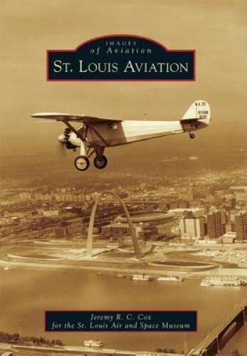 St. Louis Aviation, Missouri, Images of Aviation, Paperback
