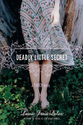 Deadly Little Secret by Laurie Faria Stolarz (2009, Trade Paperback)