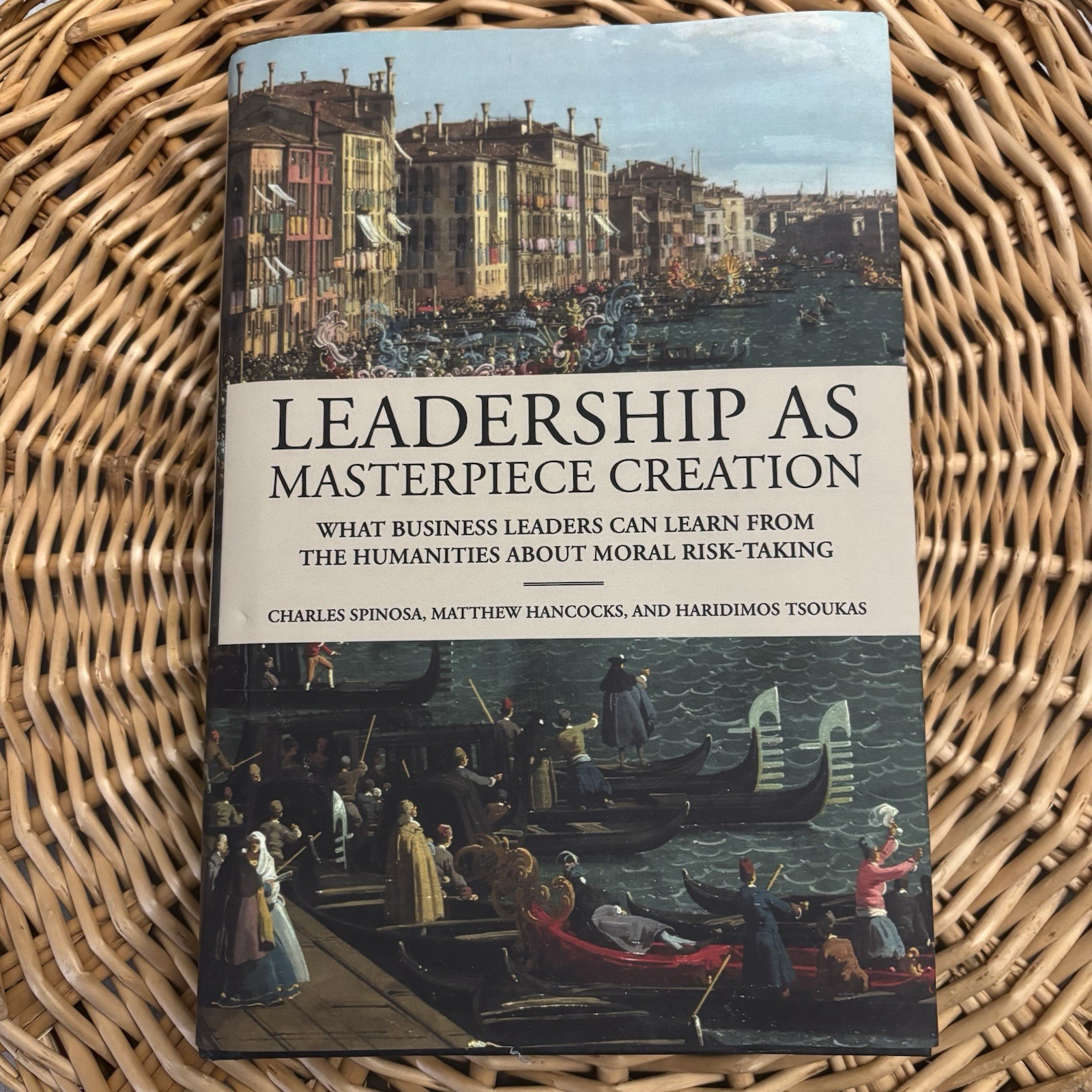 Leadership as Masterpiece – Hardcover, by Spinosa Charles; Hancocks – Very Good