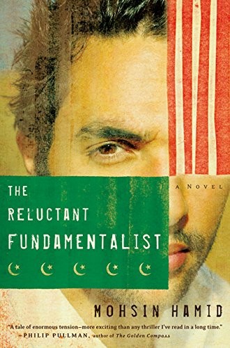 The Reluctant Fundamentalist: A Novel by Mohsin Hamid