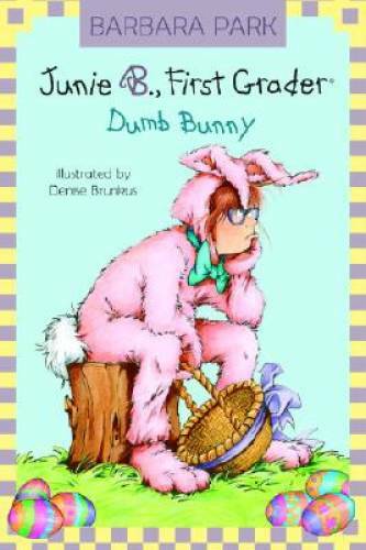 Junie B., First Grader: Dumb Bunny (Junie B. Jones, No. 27) – VERY GOOD