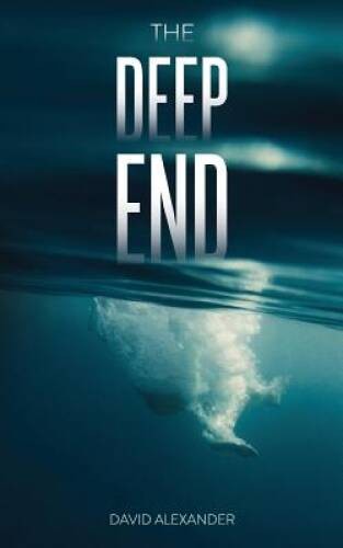 The Deep End – Paperback By Alexander, David – GOOD
