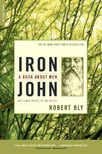 Iron John: A Book About Men – Paperback By Bly, Robert – GOOD