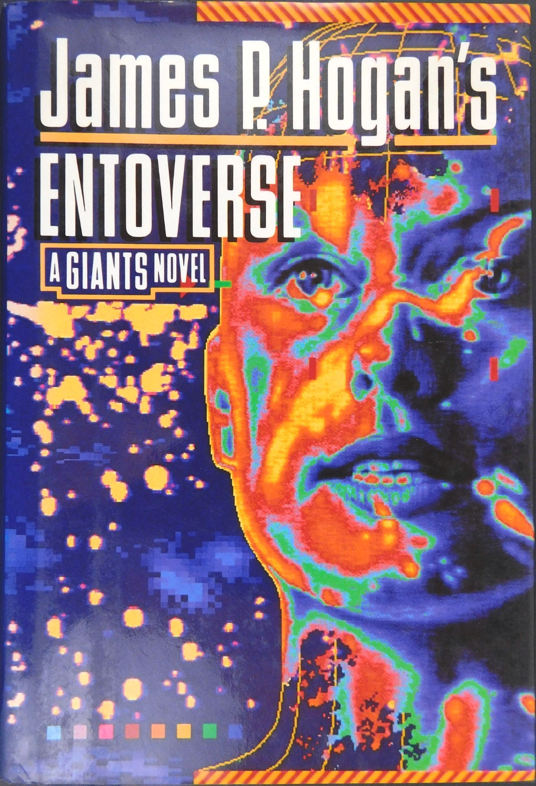 ENTOVERSE A Giant’s Novel JAMES HOGAN 1st Edition 1991 Del Ray 418 pages HCDJ