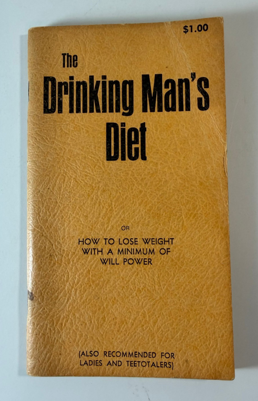 The Drinking Man’s Diet or How To Lose Weight With A Minimum Of Will Power 1964