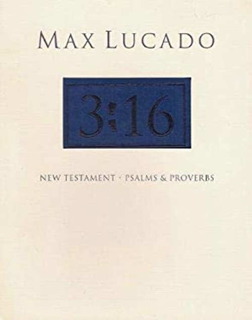 Max Lucado 3:16 New Testament with Psalms and Proverbs [Blue] Max