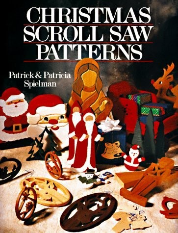 Christmas Scroll Saw Patterns – paperback Spielman, Patrick|Spielman, Patric…