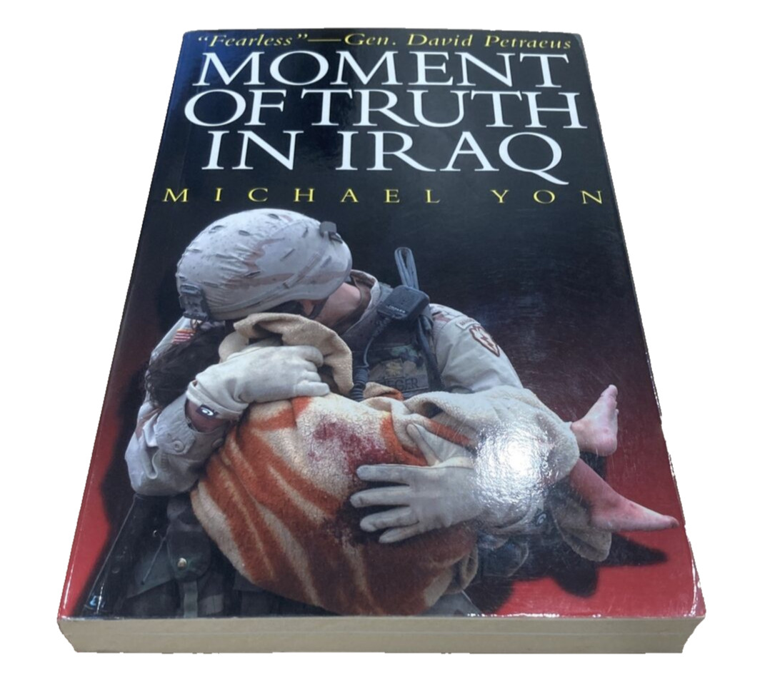 Moment of Truth in Iraq by Michael Yon