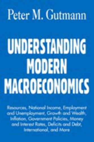 Understanding Modern Macroeconomics : Resources, National Income, Employment …