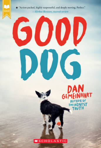 Good Dog – Paperback By Gemeinhart, Dan – GOOD