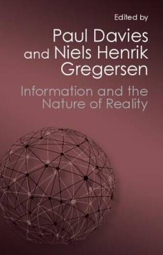 Information and the Nature of Reality: From Physics to Metaphysics (Canto – GOOD