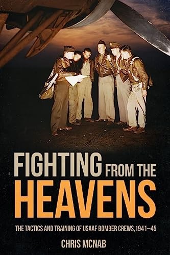 Fighting from the Heavens: Tactics and…, McNab, Chris