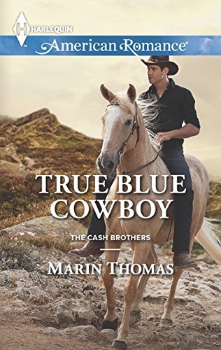 True Blue Cowboy (The Cash Brothers, 5) – Thomas, Marin – Good – See conditi…