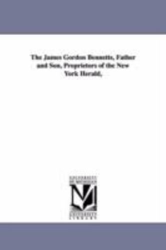 The James Gordon Bennetts, Father And So by Seitz, Don Carlos, Like New Used,…