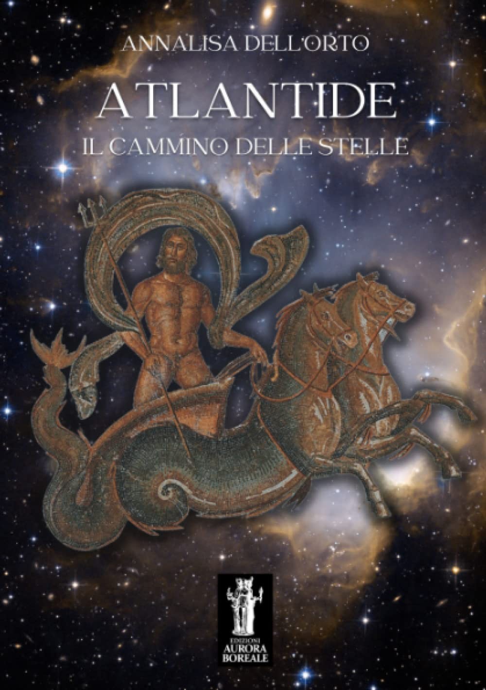 Annalisa Dell’Orto Atlantide, il cammino delle stelle (Paperback)
