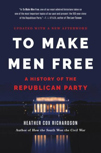 To Make Men Free, Richardson, Heather Cox, 9781541600621