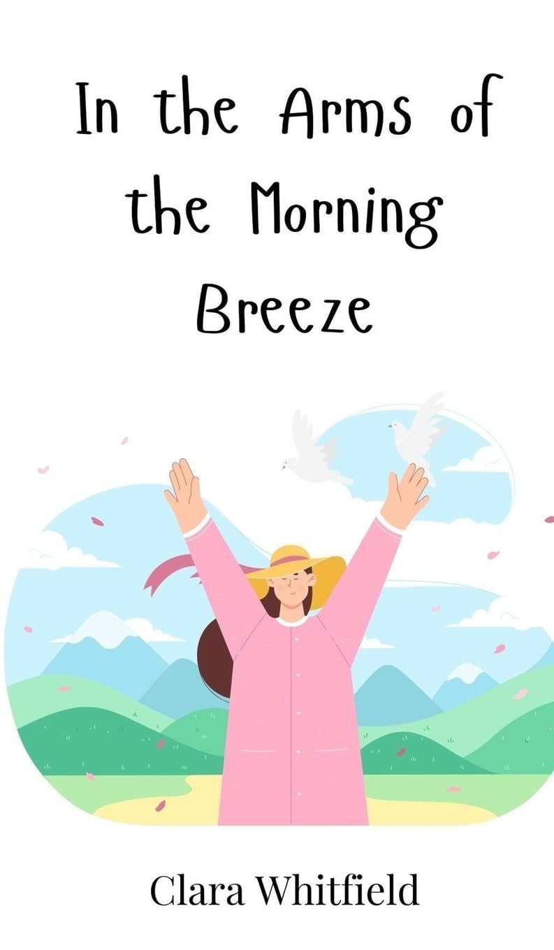 Clara Whitfield In the Arms of the Morning Breeze (Hardback) (UK IMPORT)