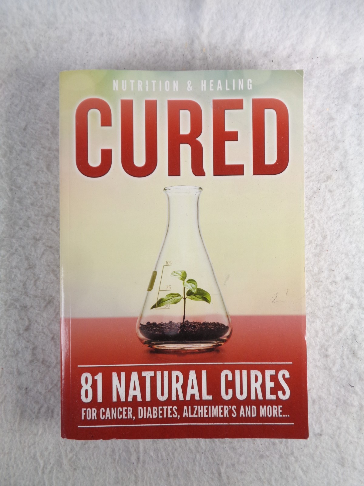 Cured 81 Natural Cures for Cancer Diabetes Alzheimers TPB Book Marginalia