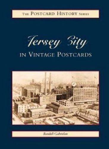 Jersey City: In Vintage Postcards (Postcard History) by Randall Gabrielan