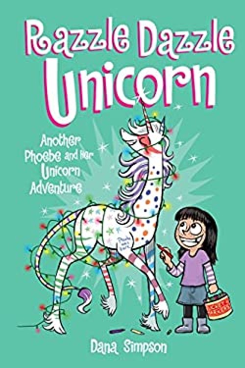 Razzle Dazzle Unicorn Hardcover Dana Simpson