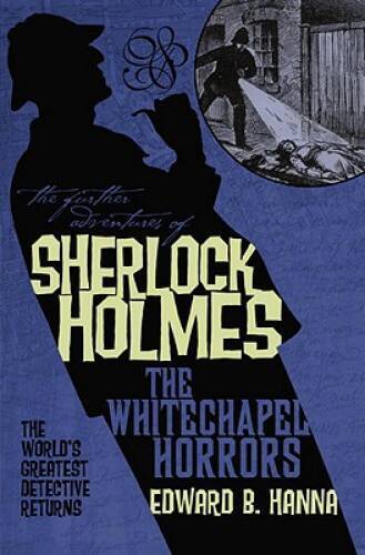 The Further Adventures of Sherlock Holmes: The Whitechapel Horrors ( – VERY GOOD