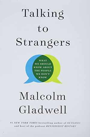 Talking to Strangers: What We Should – Hardcover, by Gladwell Malcolm – Good