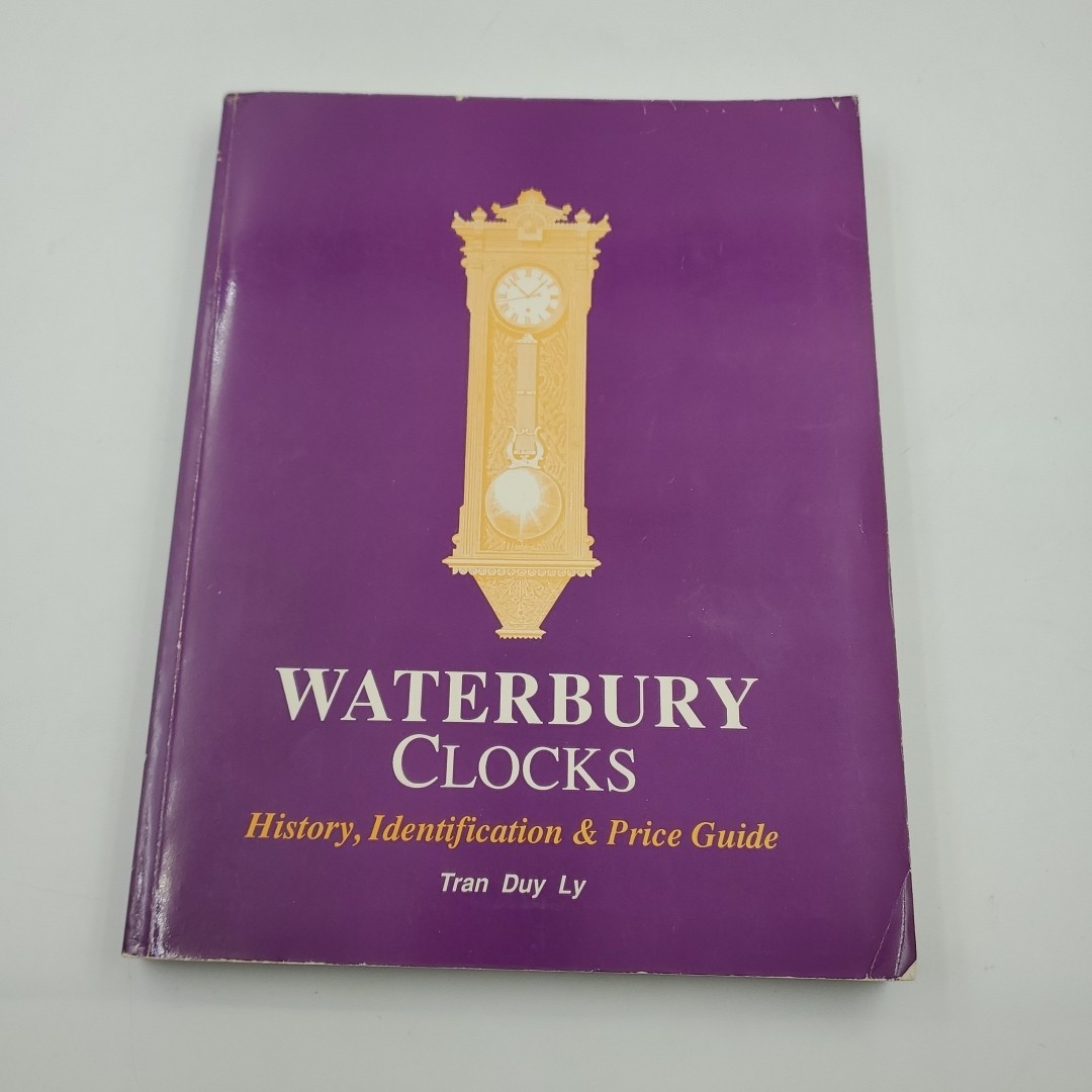 Waterbury Clocks History Identification and Price Guide Tran Duy Ly PB 1989 1992