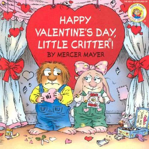 Little Critter: Happy Valentine’s Day, Little Critter! – Paperback – VERY GOOD