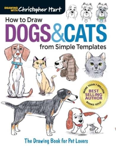 How to Draw Dogs Cats from Simple Templates: The Drawing Book fo – VERY GOOD