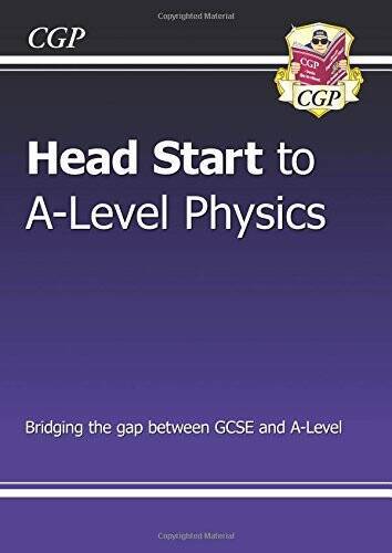 New Head Start to A-Level Physics – Paperback By CGP Books – GOOD