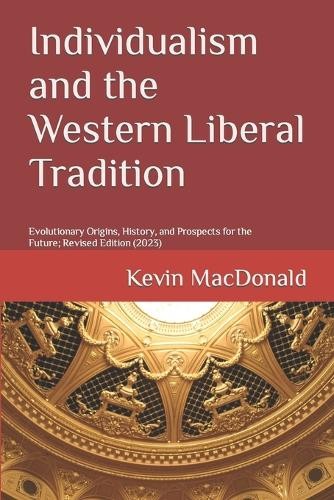 Kevin MacDonald Individualism and the Western Liberal Tr (Paperback) (UK IMPORT)