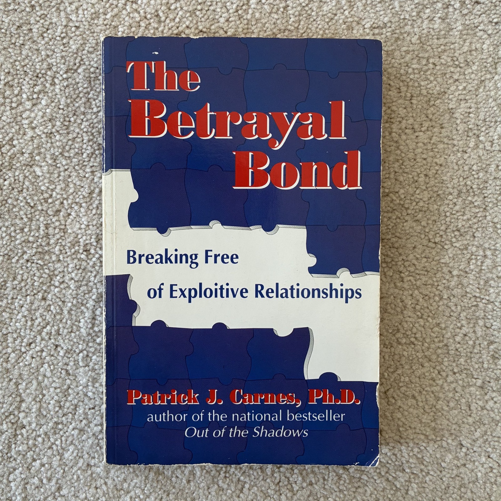 The Betrayal Bond: Breaking Free of Exploitive Relationships