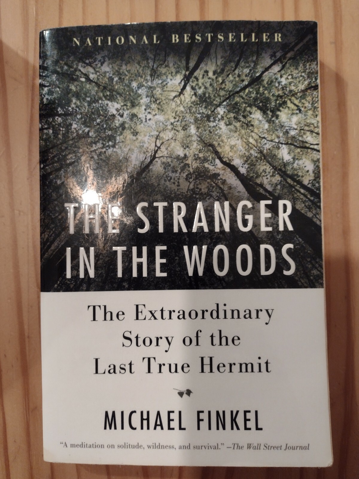 The Stranger In The Woods, Michael Finkel, Pre-owned. Very Good.