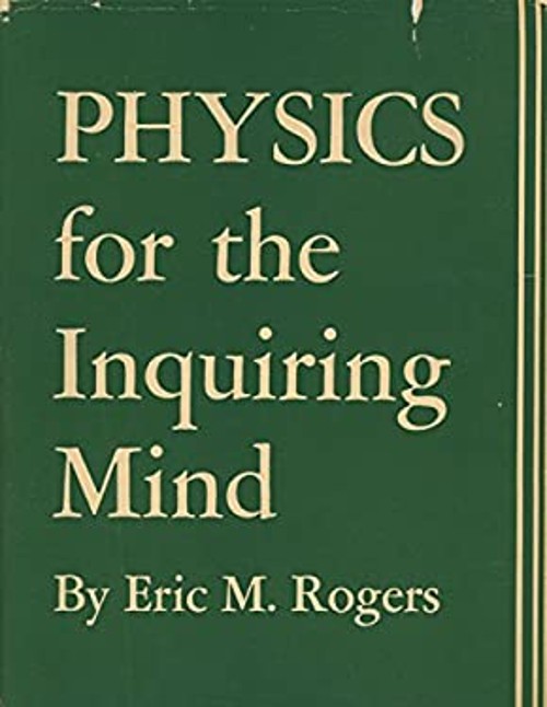 Physics for the Inquiring Mind: The Methods, Nature, and Philosop