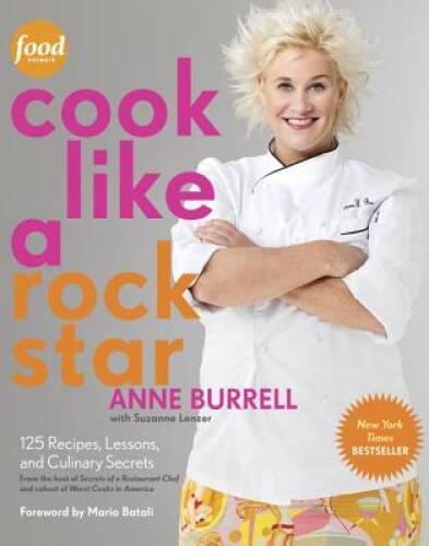 Cook Like a Rock Star: 125 Recipes, Lessons, and Culinary Secrets – VERY GOOD