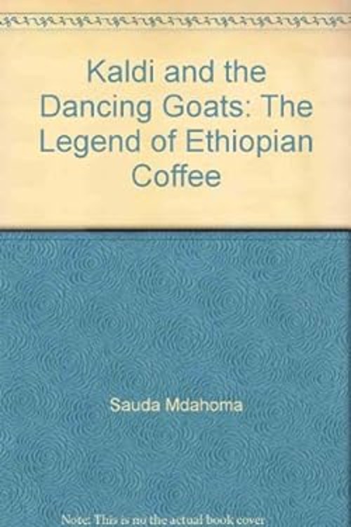 Kaldi and the Dancing Goats : The Legend of Ethiopian Coffee Saud