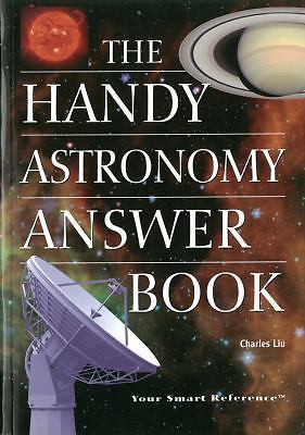 The Handy Astronomy Answer Book by Liu, Charles