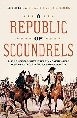 A Republic of Scoundrels: The – Hardcover, by Head David; Hemmis – Very Good b