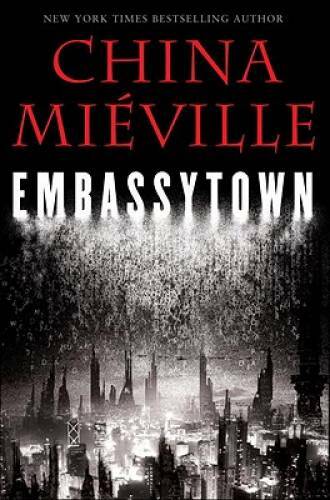 Embassytown – Hardcover By Mieville, China – GOOD