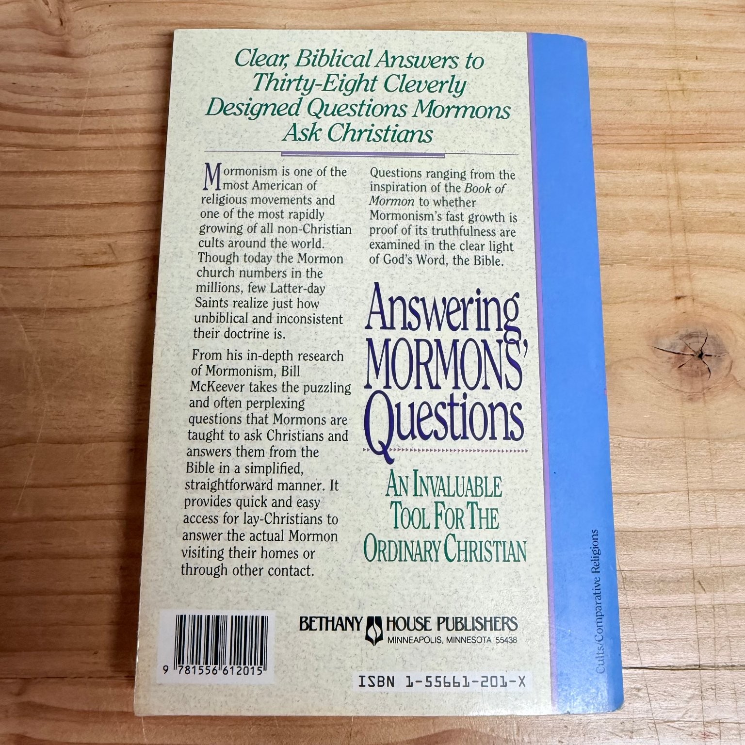 Answering Mormons’ Questions Bill McKeever 1991 Biblical Explanations Bethany