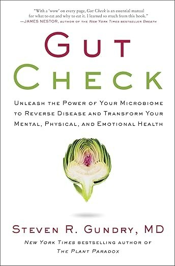 Gut Check: Unleash the Power of Your Microbiome to Reverse Disease and Transform
