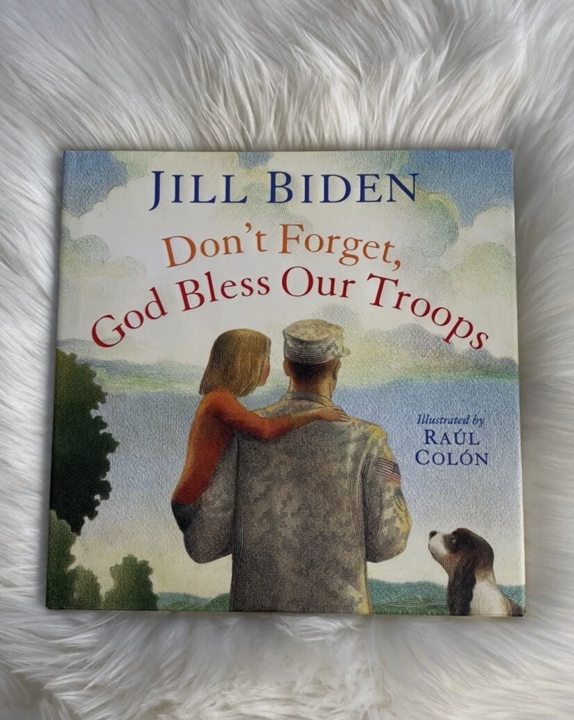 Jill Biden’s God Bless Our Troops Hardcover Book