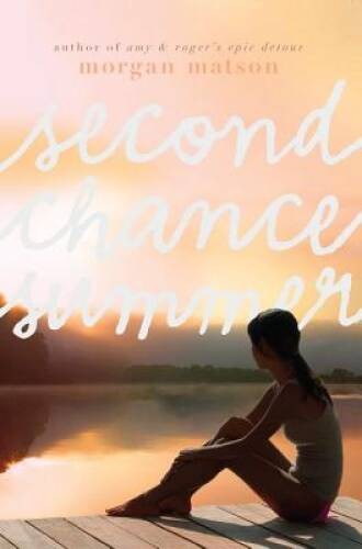 Second Chance Summer – Paperback By Matson, Morgan – VERY GOOD