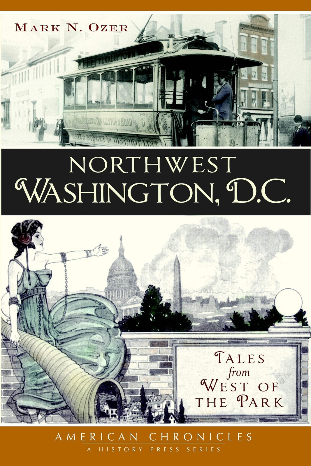 NEW The History Press Northwest Washington, D.C., DC 9781609493639 American Chro