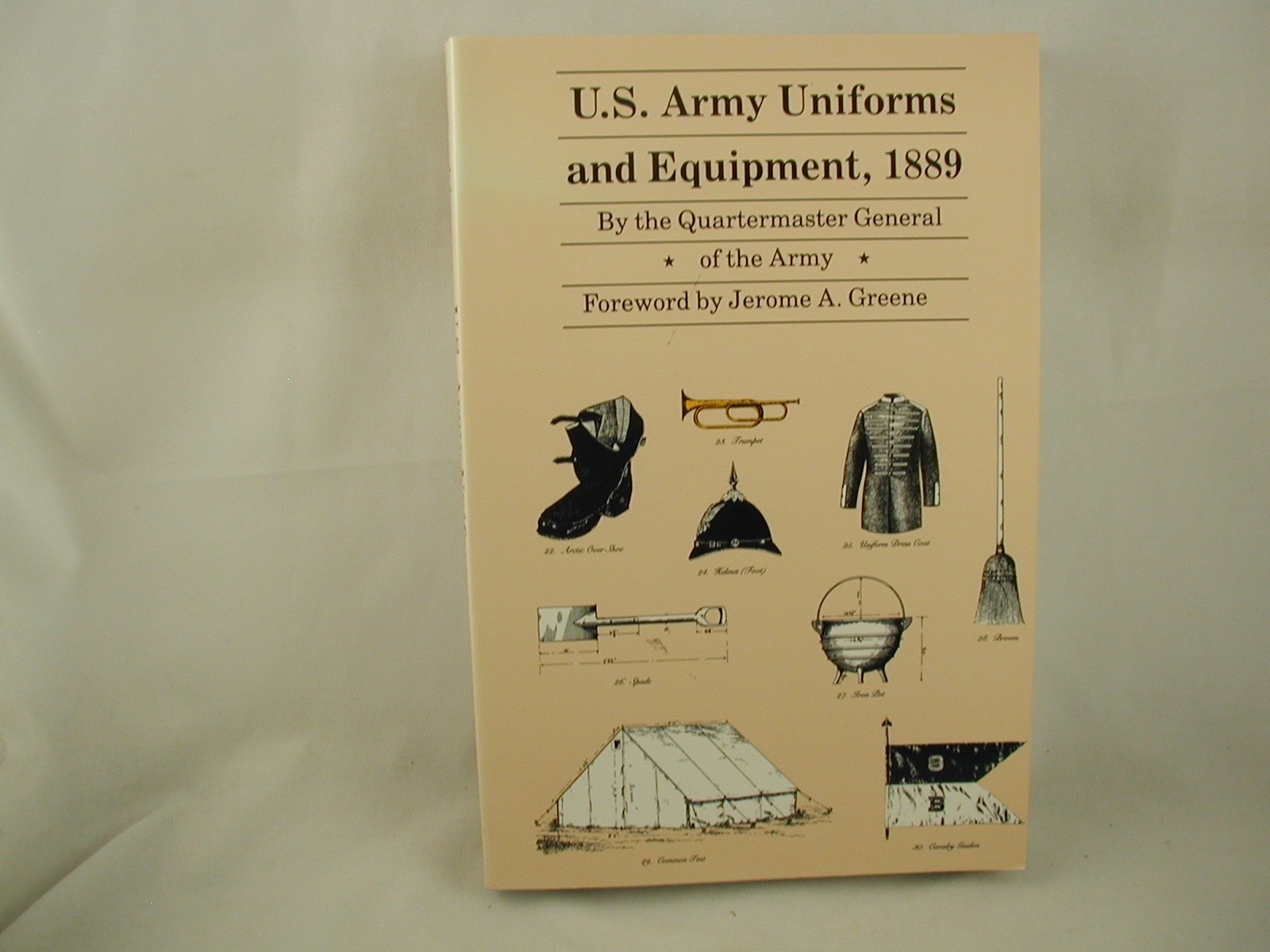 U. S. Army Uniforms and Equipment 1889: Specifications for Clothing, Camp and G