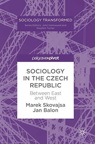 Sociology in the Czech Republic: Between East and West (2017)