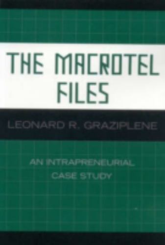 Macrotel Files : An Intrapreneurial Case Study, Paperback by Graziplene, Leon…