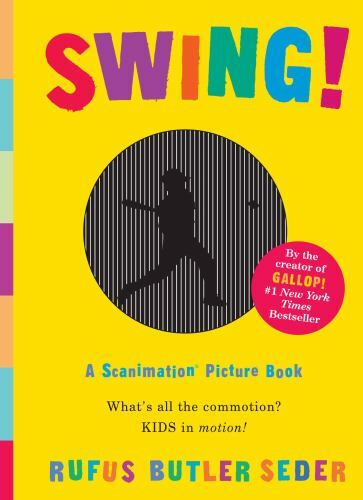 Swing!: A Scanimation Picture Book – Board book By Seder, Rufus Butler – GOOD