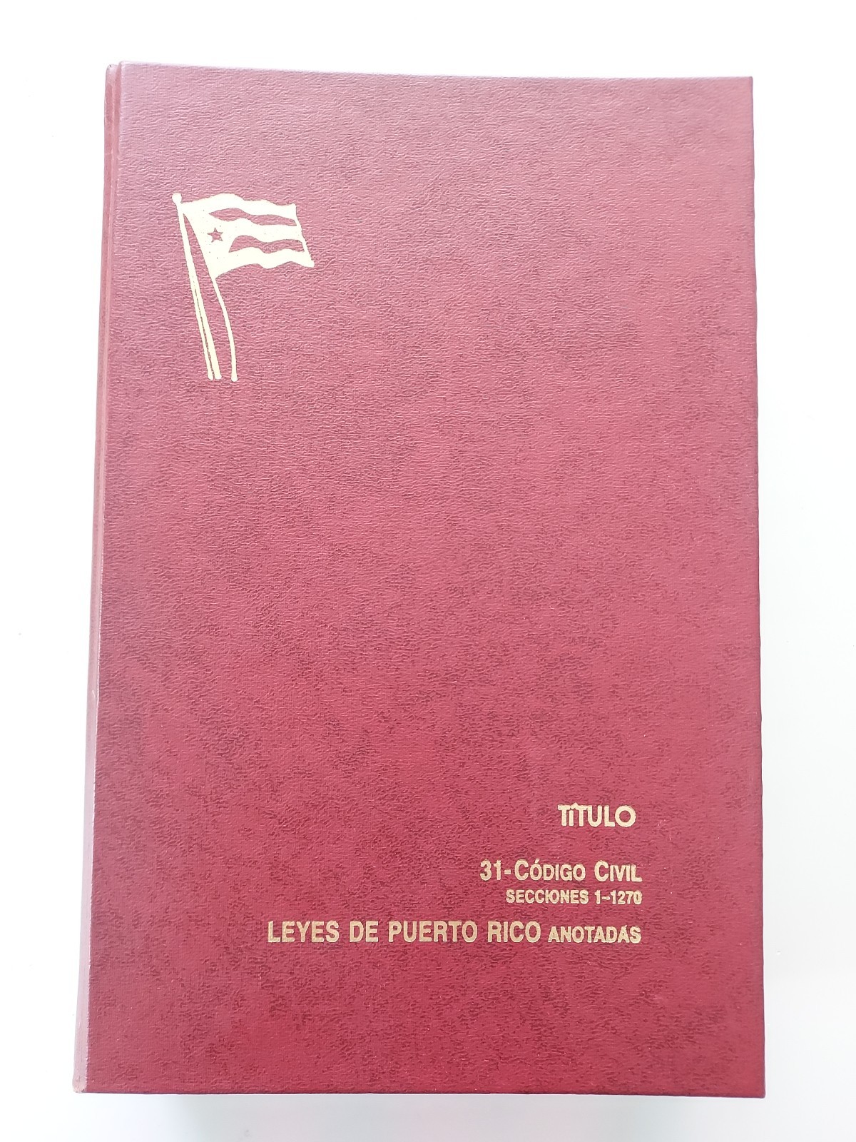 Leyes De Puerto Rico Anotadas Titulo 31 Codigo Civil Sec 1-1270 Ed 1993 #6059